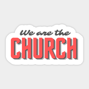 We are the church Sticker